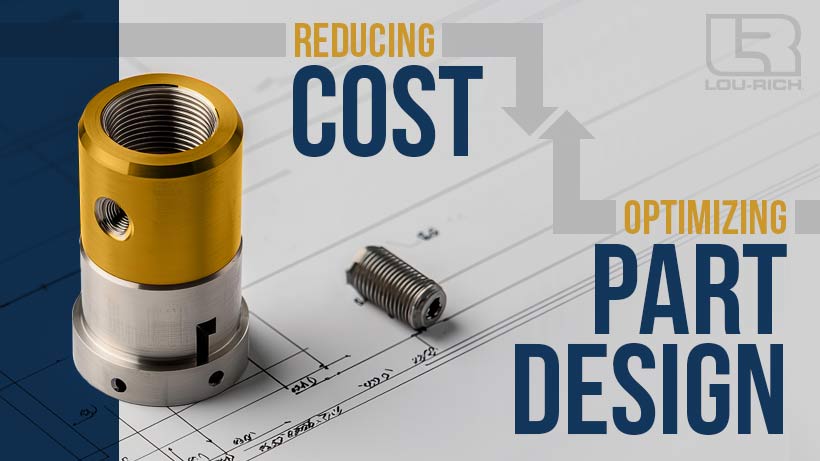 DFM cost reduction and part design optimization